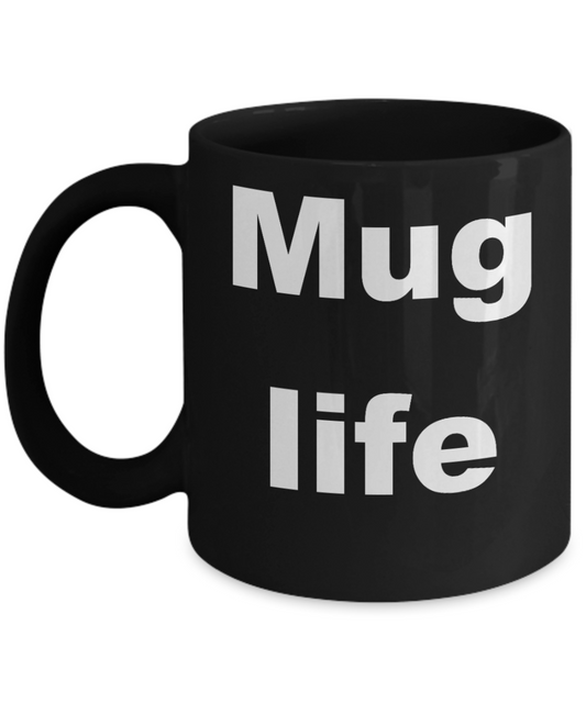Thug wife coffee mug - Mug life - Black Porcelain Coffee Cup,Premium 11 oz Funny Mugs Black coffee cup Gifts Ideas