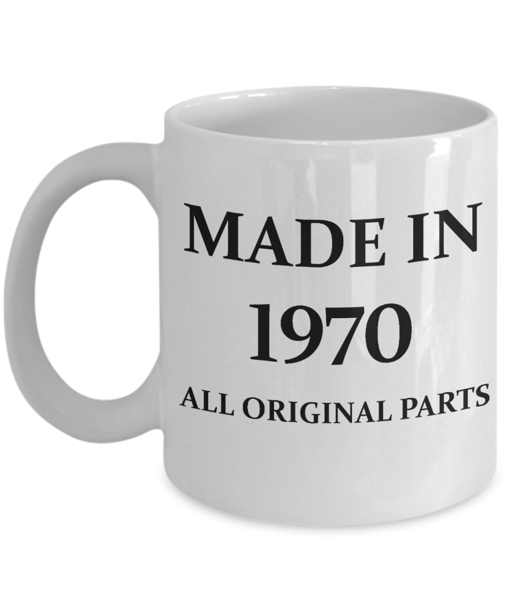 50th birthday gift ideas to inspire by discerning food and travel - Made in 1970 All original parts - Funny White Porcelain Coffee 11 oz - Born In 1970
