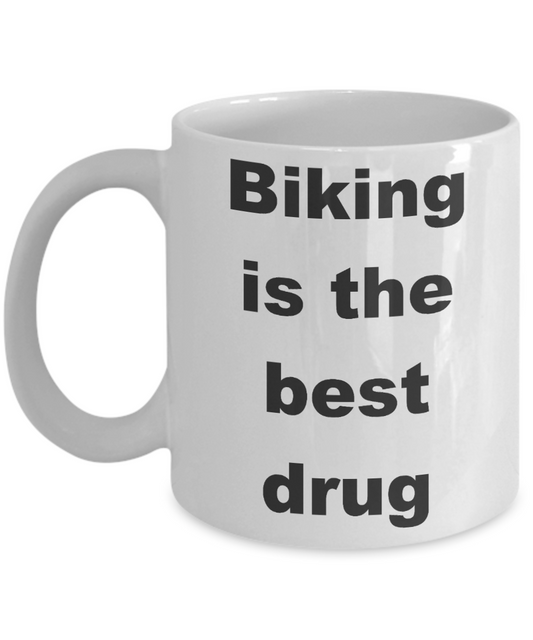 Biking My Passion Coffee mug,Biking is the best drug-White Coffee Mug 11 oz