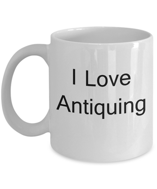 Funny Antique Lovers - I Love Antiquing  - Valentines White coffee mugs 11 oz