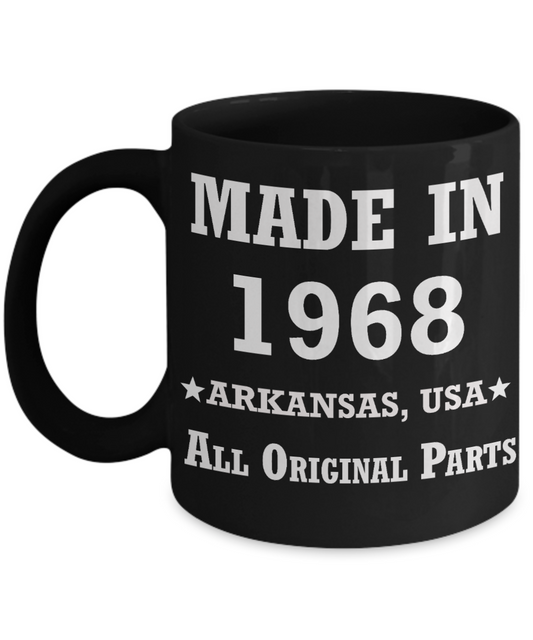 51th birthday gifts for women - Made in 1968 All Original Parts Arkansas - Best 51st Birthday Gifts for family Ceramic Cup Black, Funny Mugs Gift Ideas 11 Oz