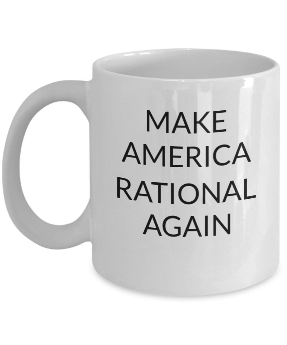 Make America Rational Again, Funny  Ceramic White Coffee Mug 11 oz