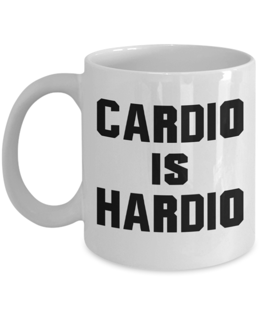 Cardio lovers mugs, Cardio is Hardio - Funny White Porcelain Coffee 11 oz