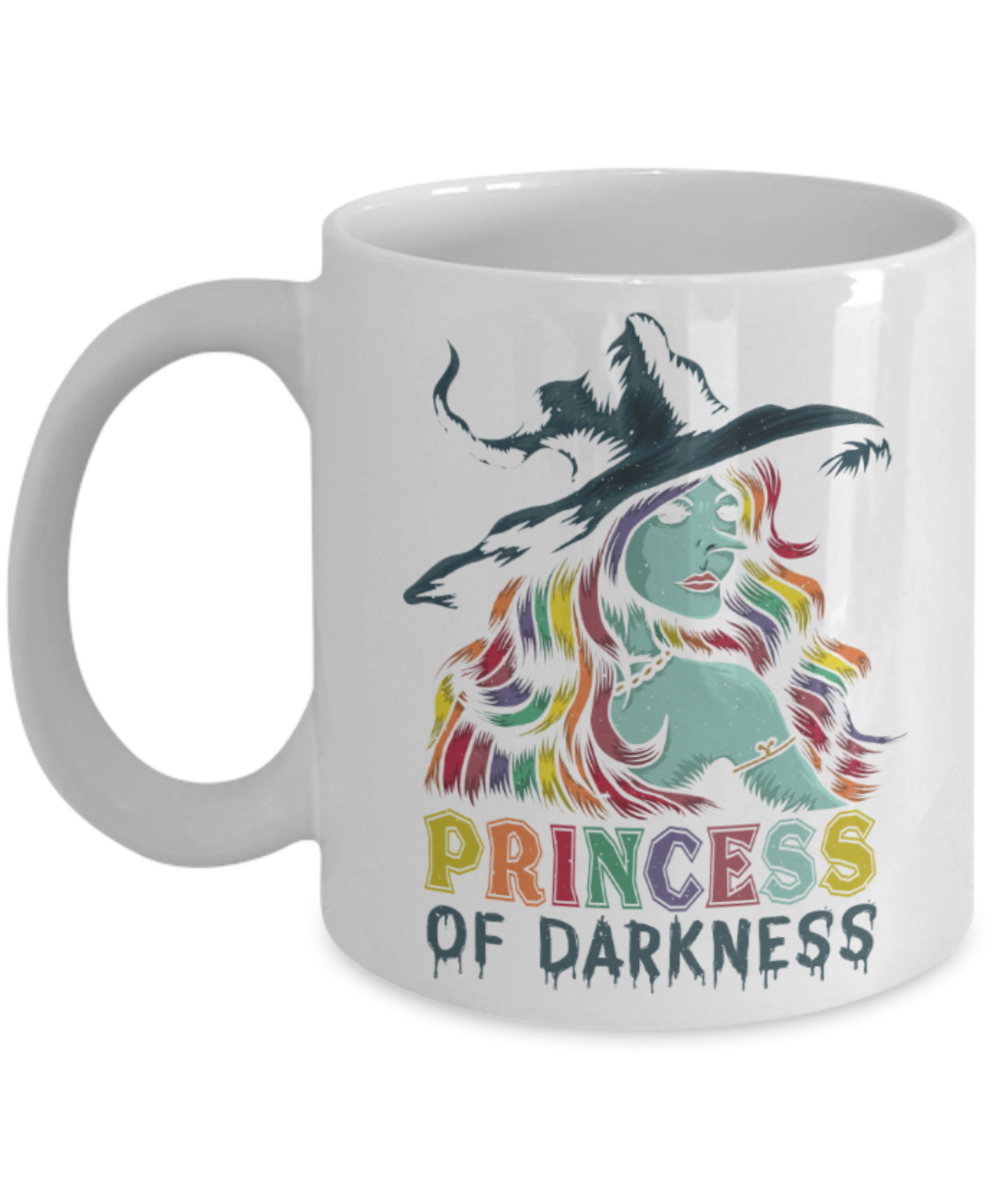 Princess of Darkness - Funny White Porcelain Coffee 11 oz