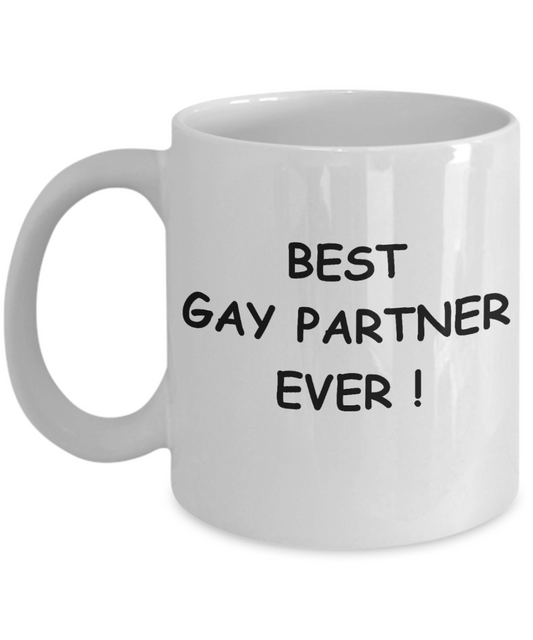 Gifts for closeted gays - Best Gay Partner Ever - Gifts for Gays & Gay Partners, Funny Mugs Gift Ideas 11 Oz