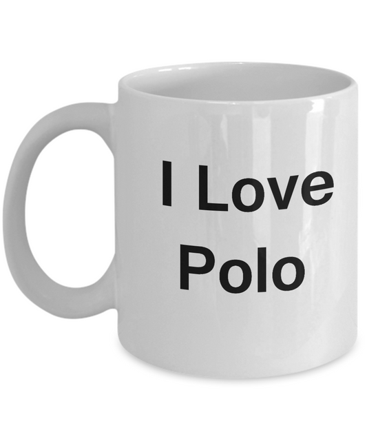 I Love Polo coffee mug - Porcelain White Funny Coffee Mug, White coffee mugs 11 oz