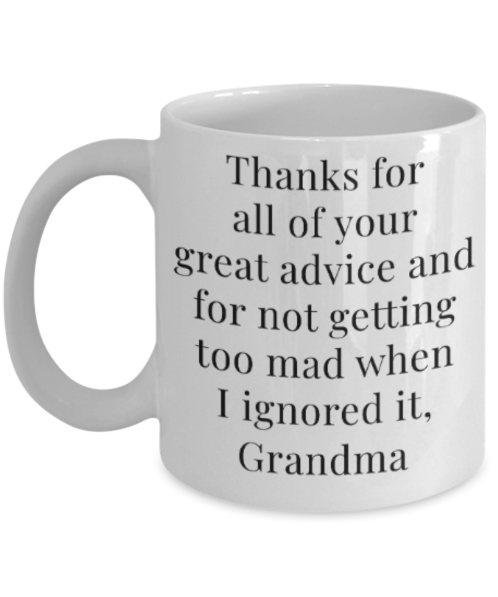 My nonna's boo boo mug - Thanks for all of your great advice Grandma - Funny White Porcelain Coffee Mug Cute Ceramic Cup 11 oz