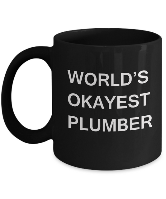 Funny Mug - World's Okayest Plumber - Porcelain Black coffee mugs 11 oz