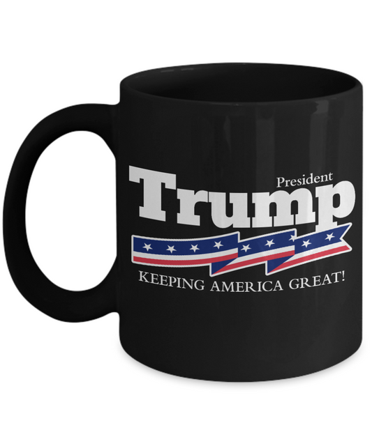 Trump 2020 Flag mugs, President Trump Keeping America Great - Funny Black Porcelain Coffee 11 oz