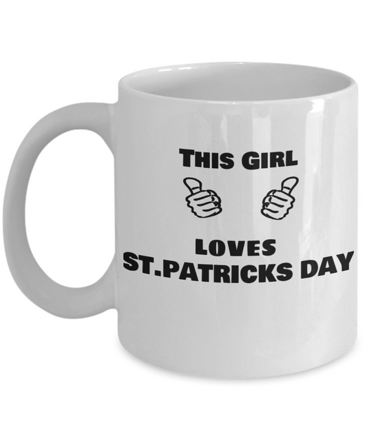 Womens This Girl Loves St. Patricks Day Coffee Mug St Pattys Coffee Cup For Ladies 11 oz