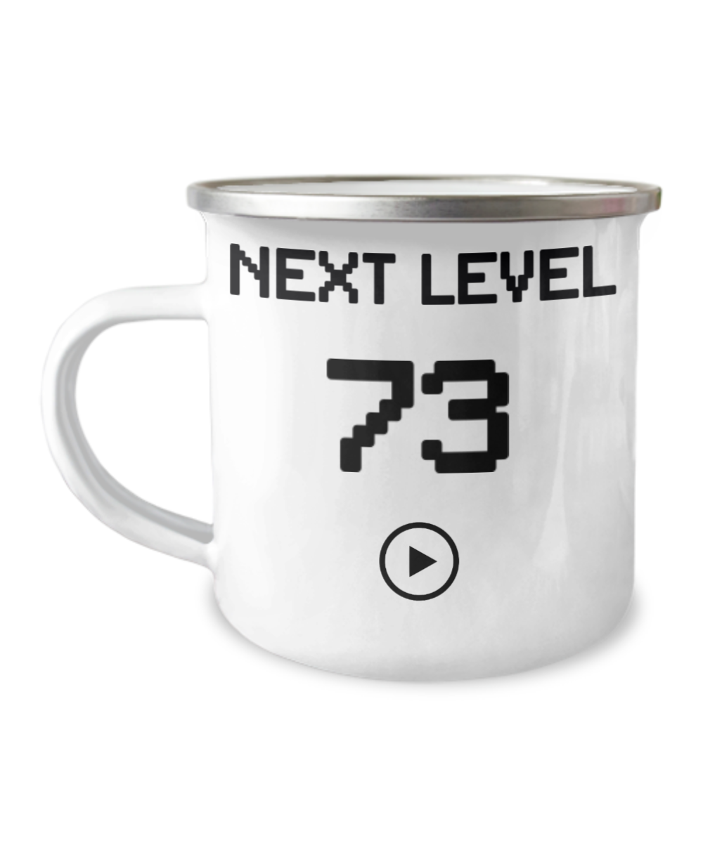 73rd Birthday Coffee Mug, Next Level 73, Gamer Coffee Mug, Birthday Mug- 12 Oz Stainless Steel Enamel Finish White Camper Coffee Mug