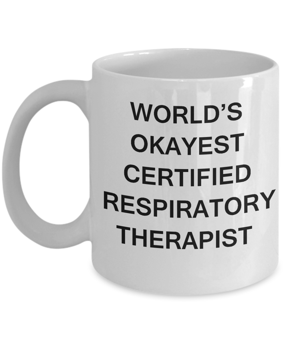 World's Okayest Certified respiratory therapist - Porcelain White coffee mugs 11 oz
