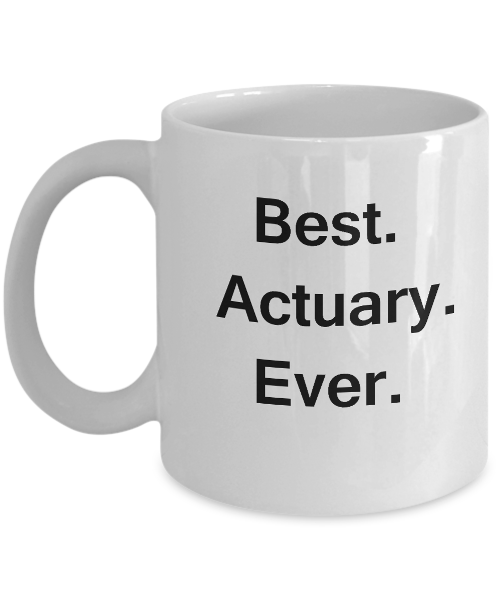 Best Actuary White Mugs - Funny Valentine Coffee Mugs - Funny White coffee mugs 11 oz
