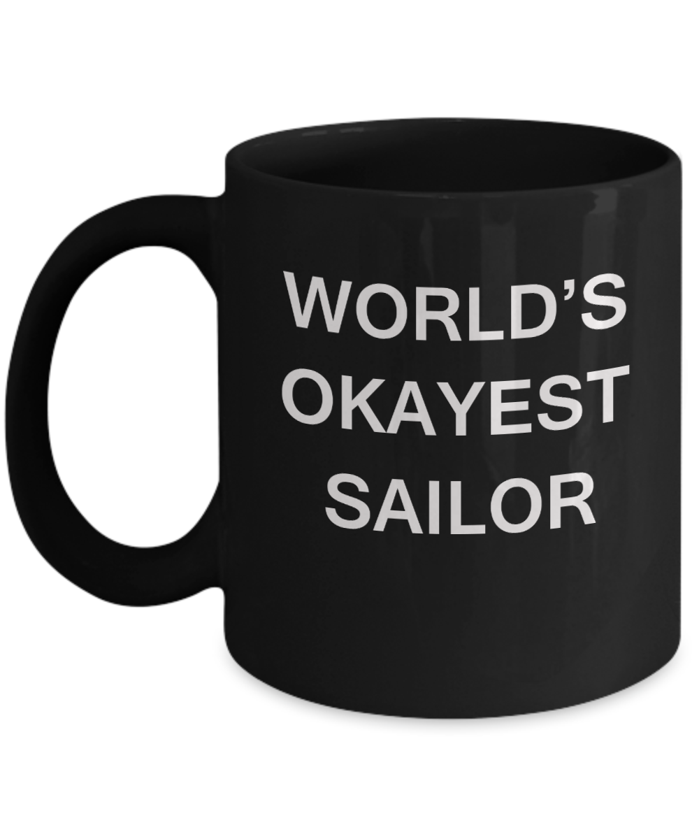 World's Okayest Sailor - Black Porcelain Coffee Cup,Premium 11 oz Funny Mugs Black coffee cup Gifts Ideas