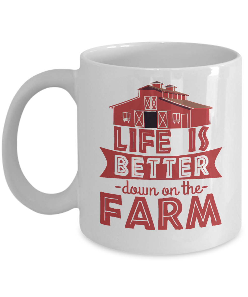 Best Farmer Coffee mug, Life Is Better Down On The Farm-White Porcelain Coffee Mug 11 oz  For Farmer, Dad, Mom