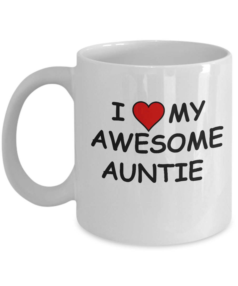 I Love My Awesome Auntie White Mugs - Funny Quotes White coffee mugs 11 oz
