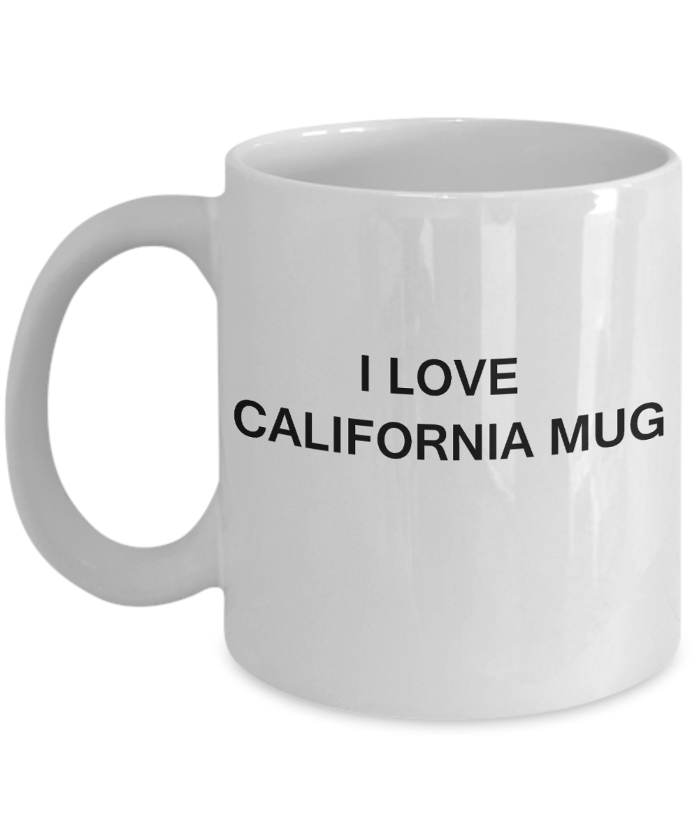 I Love California Mug - Porcelain White Funny Premium Coffee Mug & Gift Mugs 11 OZ