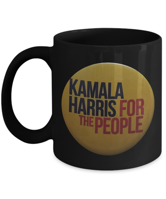 Kamala Harris Black Coffee Mug - For The People Kamala Harris 46 For President 2020 - Female Political Coffee Cup - Joe Biden 2020 Ceramic Mug