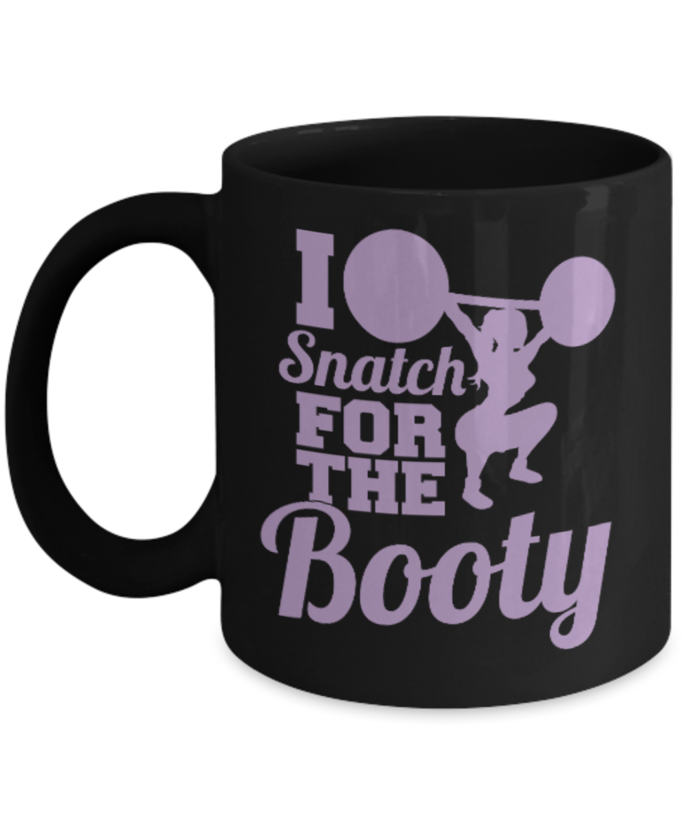 Fitness Lovers mugs , I snatch for the booty - Black Coffee Mug Porcelain Tea Cup 11 oz - Great Gift