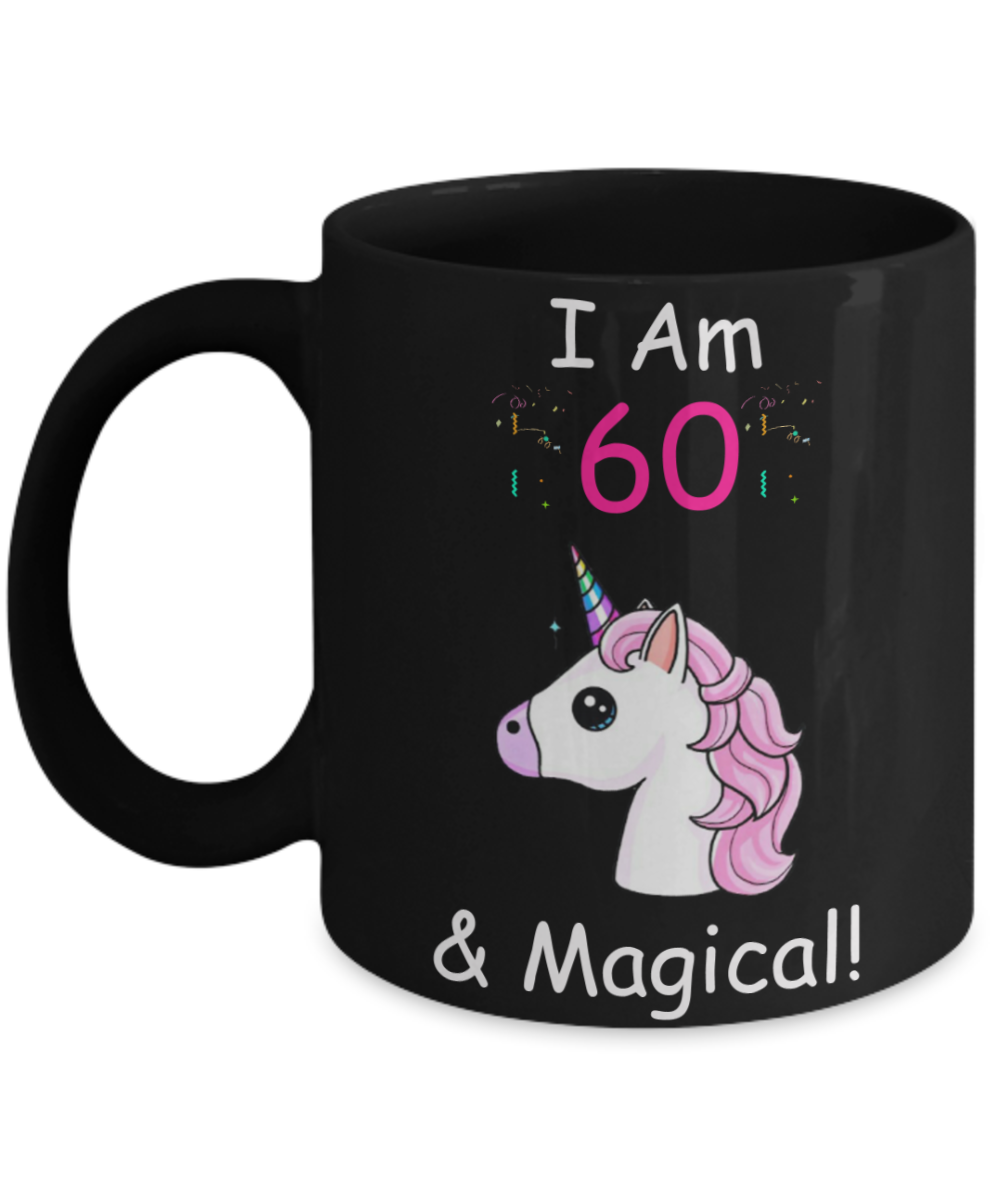 Unicorn Birthday gift 60th Birthday Gift for Women - I Am 60 & Magical Unicorn Mug - Funny Black Porcelain Coffee 11 oz for Grandma, Mom, Sister, Best Friend, Women, Her - Born In 1960