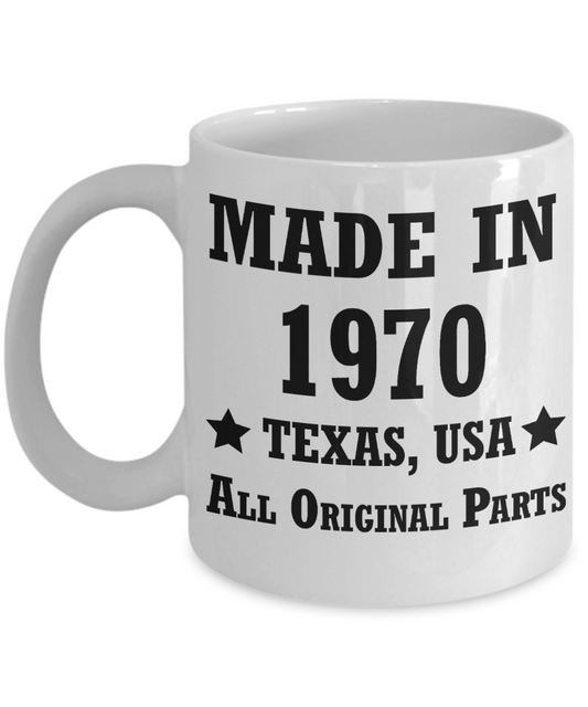 48th birthday gifts for men/women, Texas 1970 Birthday Gift Mugs - Made in 1970 All Original Parts - Best 48th Birthday Gifts for family Ceramic Cup White, Funny Mugs Gift Ideas 11 Oz