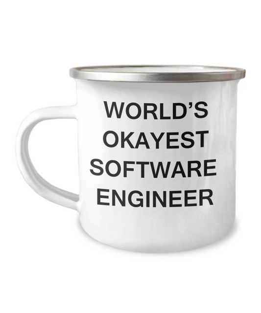 Funny Mug - World's Okayest Software engineer -12 Oz Stainless Steel Enamel Finish White Camper Coffee Mug