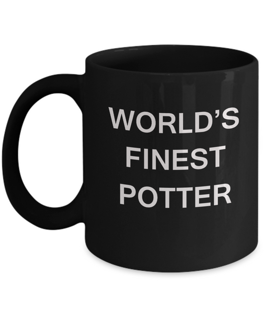 World's Finest Potter Mugs - Gifts For Potter - Porcelain Black coffee mugs 11 oz