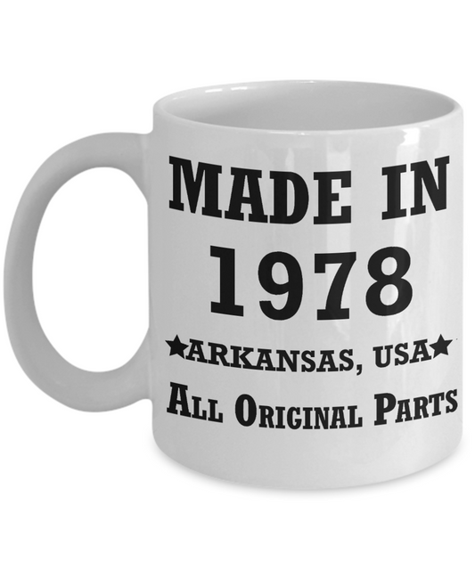 41th birthday gifts for women - Made in 1978 All Original Parts Arkansas - Best 41st Birthday Gifts for family Ceramic Cup White, Funny Mugs Gift Ideas 11 Oz