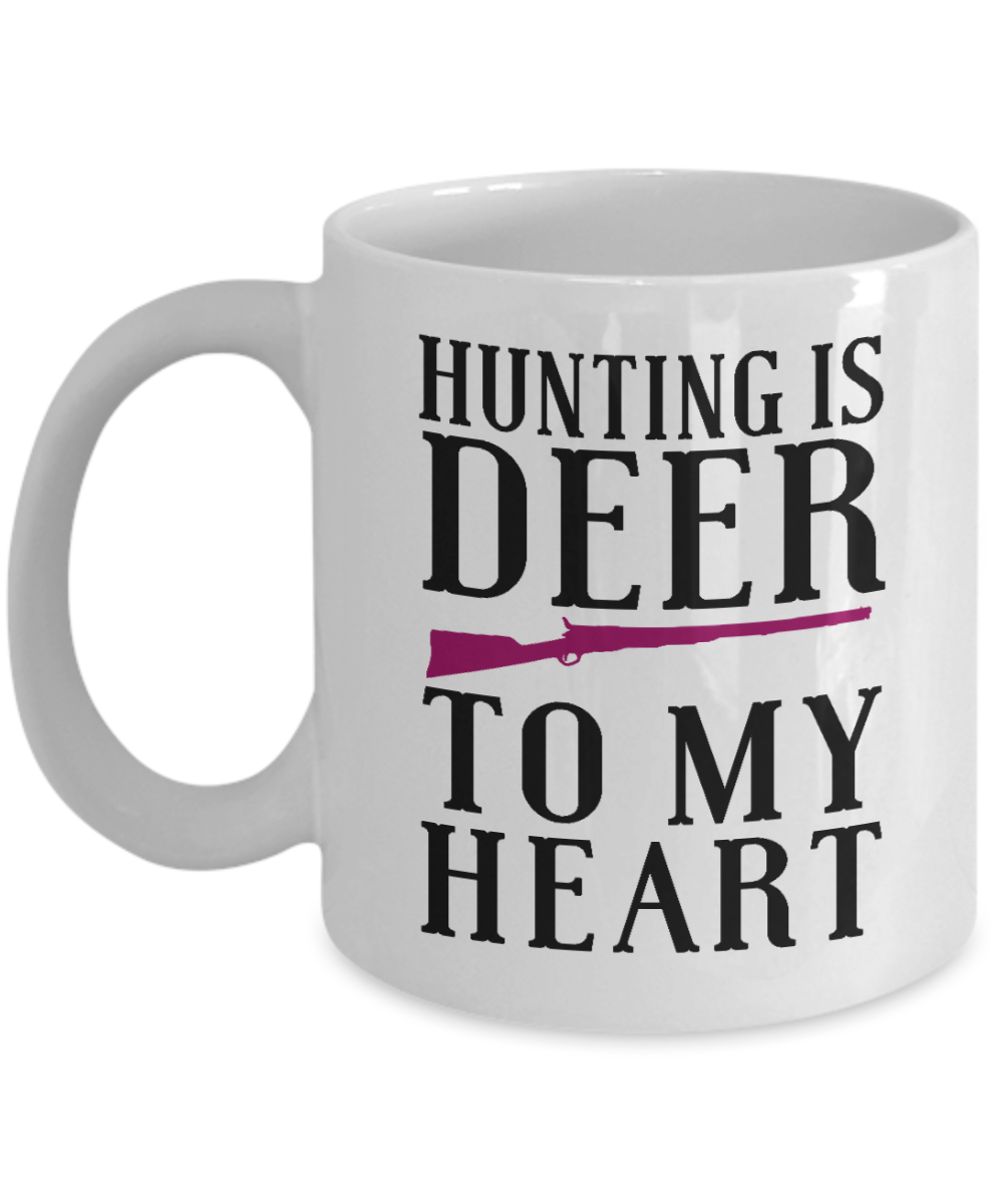 Hunter Coffee Mug, Hunting Is Deer To My Heart-White Porcelain Coffee Mug 11 oz for hunter, dad, son,daughter,mom