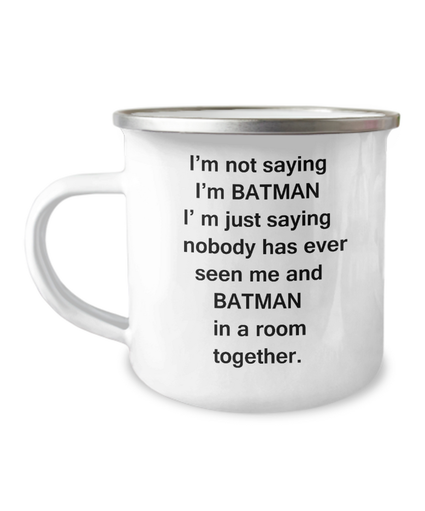 Batman I'm not saying Funny Quote Mug' Full Color Mug