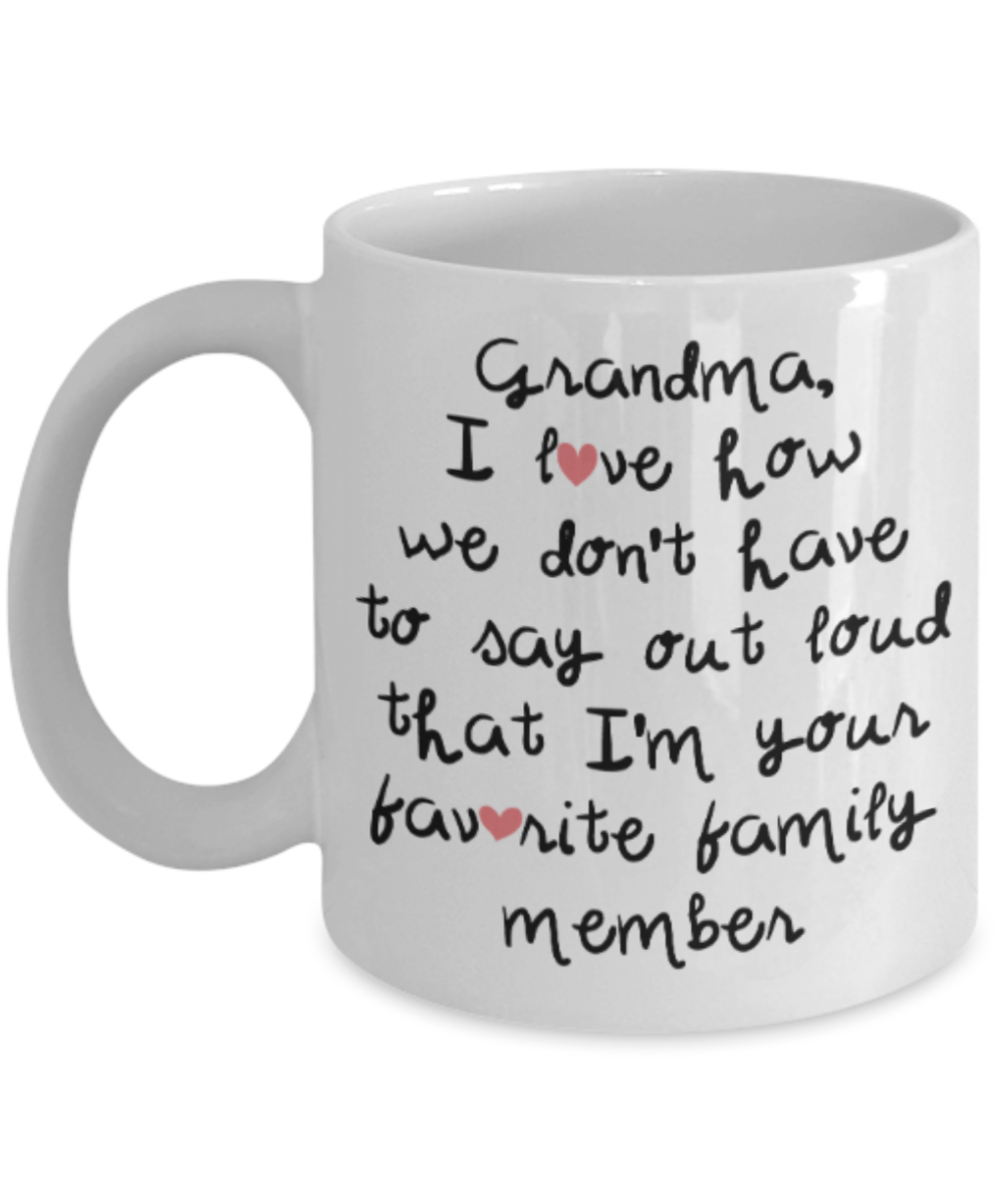 My nonna's boo boo mug - Grandma I love how don't have to say out loud that I'm your favorite family member - Funny White Porcelain Coffee Mug Cute Ceramic Cup 11 oz