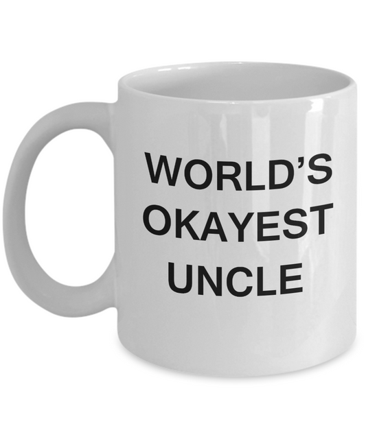 World's Okayest Uncle - White Porcelain Coffee Cup,Premium 11 oz Funny Mugs White coffee cup Gifts Ideas