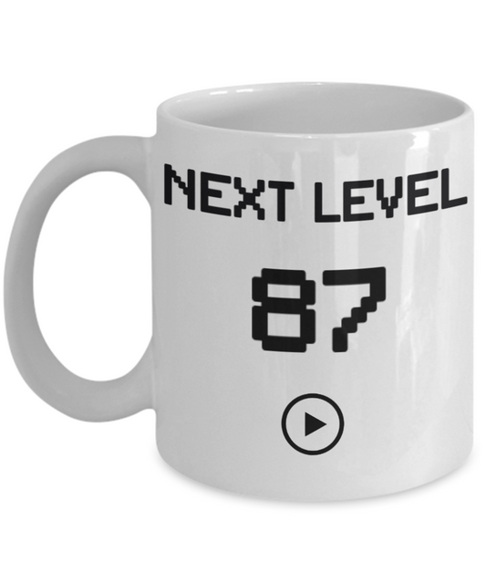 87th Birthday Coffee Mug, Next Level 87, Gamer Coffee Mug, Birthday Mug- White Porcelain Coffee Mug 11 Oz Birthday Coffee Mug