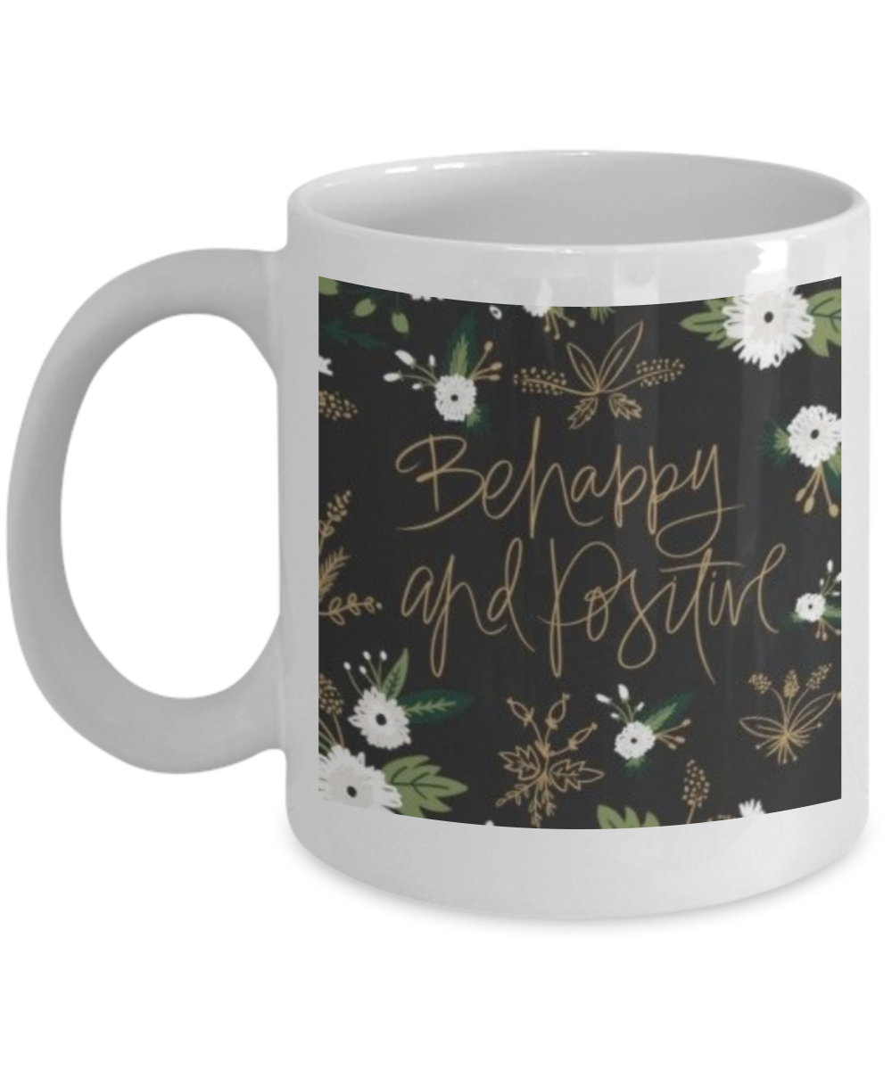 Bible gifts quotes mugs , Be happy and Positive - White Coffee Mug Porcelain Tea Cup 11 oz - Great Gift