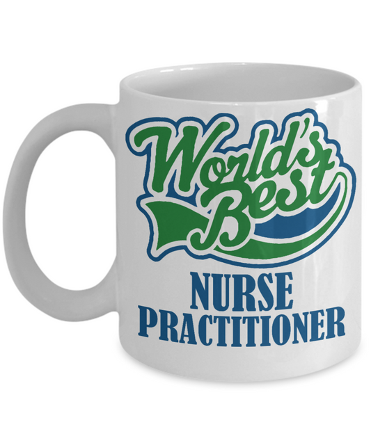 Nurse Graduation Gift Coffee mug, Worlds Best Nurse Practitioner -White Porcelain Coffee Mug 11 oz for Girlfriend, Father, Boyfriend, Wife, Husband, Nurse,medical, Nursing , Student