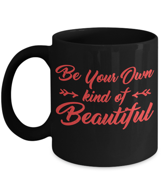 Cute Princess Coffee Mug,Be Your Own Kind Of Beautiful-Black Porcelain Coffee Mug 11 oz For Daughter,Teen,Women, Girlfriend