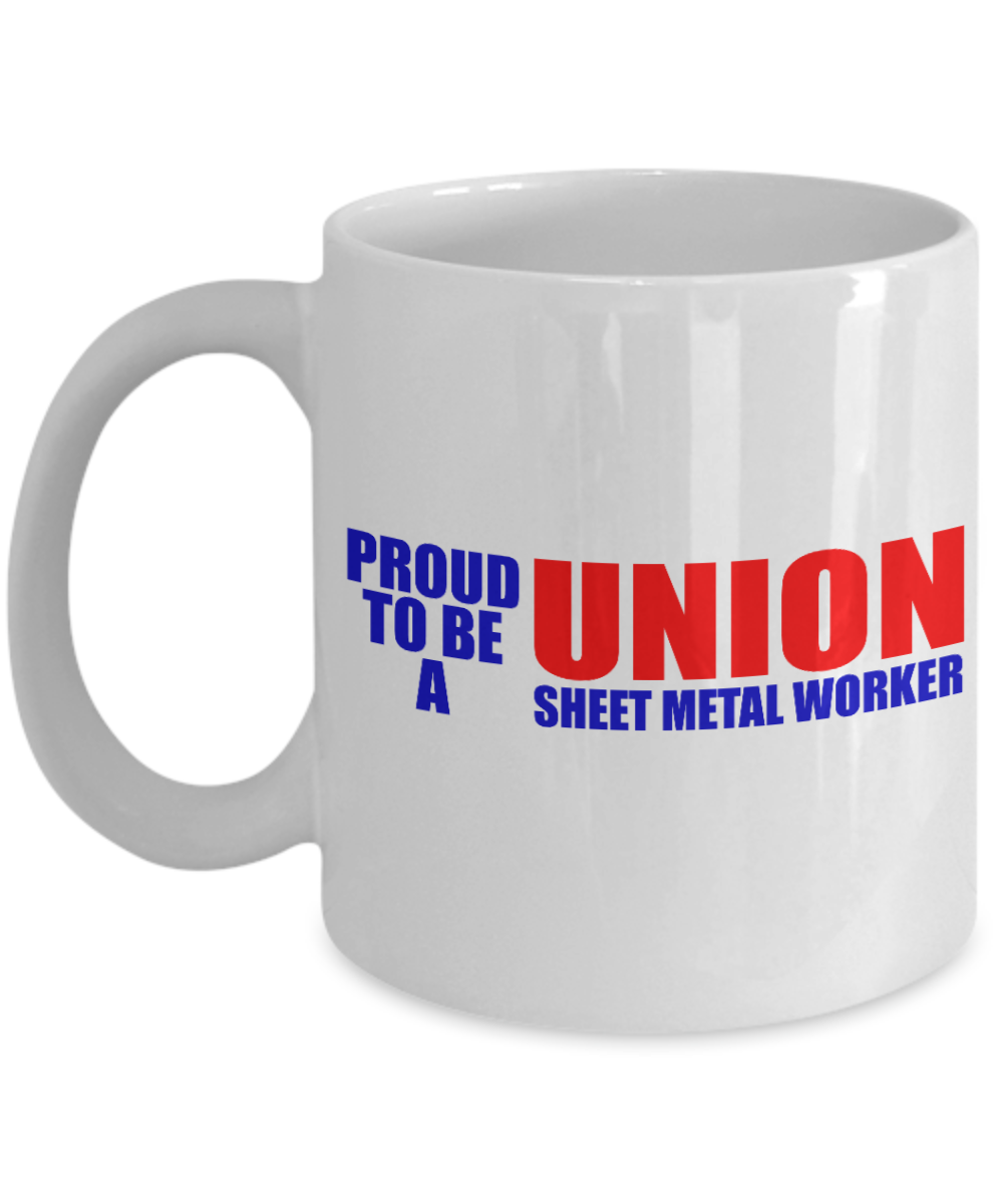 Best Blacksmith Gift Coffee mug, Proud To Be A Sheet Metal Worker -White Porcelain Coffee Mug 11 oz for Blacksmith, Iron worker, Sheet metal Worker, Father, Husband, Gift