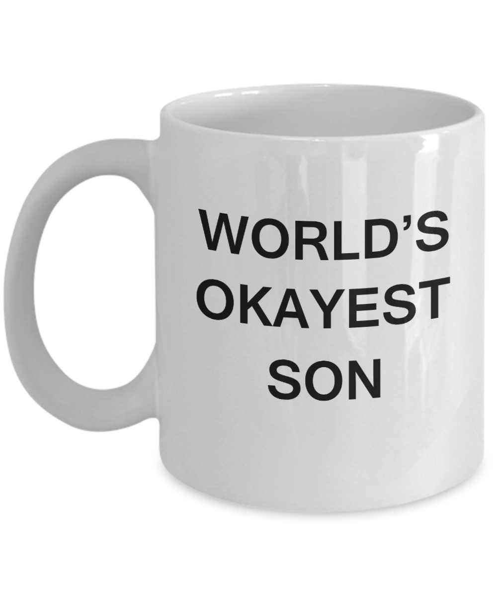 World's Okayest Son - White Porcelain Coffee Cup,Premium 11 oz Funny Mugs White coffee cup Gifts Ideas