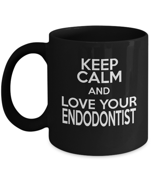 Keep calm and love your endodontist - Black coffee tea mugs - Black coffee mugs 11 oz