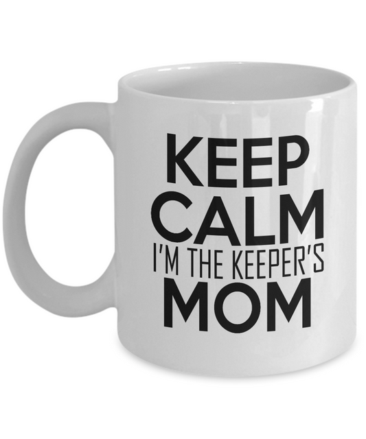 Keep Calm I'm The Keepers Mom- White Porcelain Coffee Mug 11 Oz Funny Quotes Coffee Mug