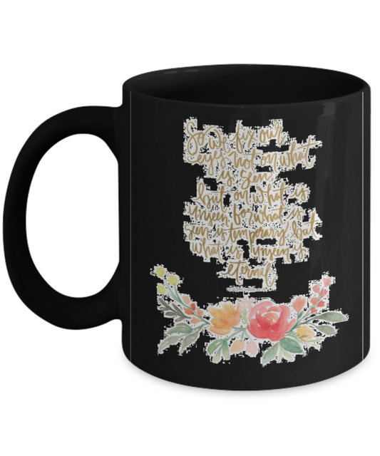Scripture mugs for women , We fix our eyes - Black Coffee Mug Tea Cup 11 oz Gift