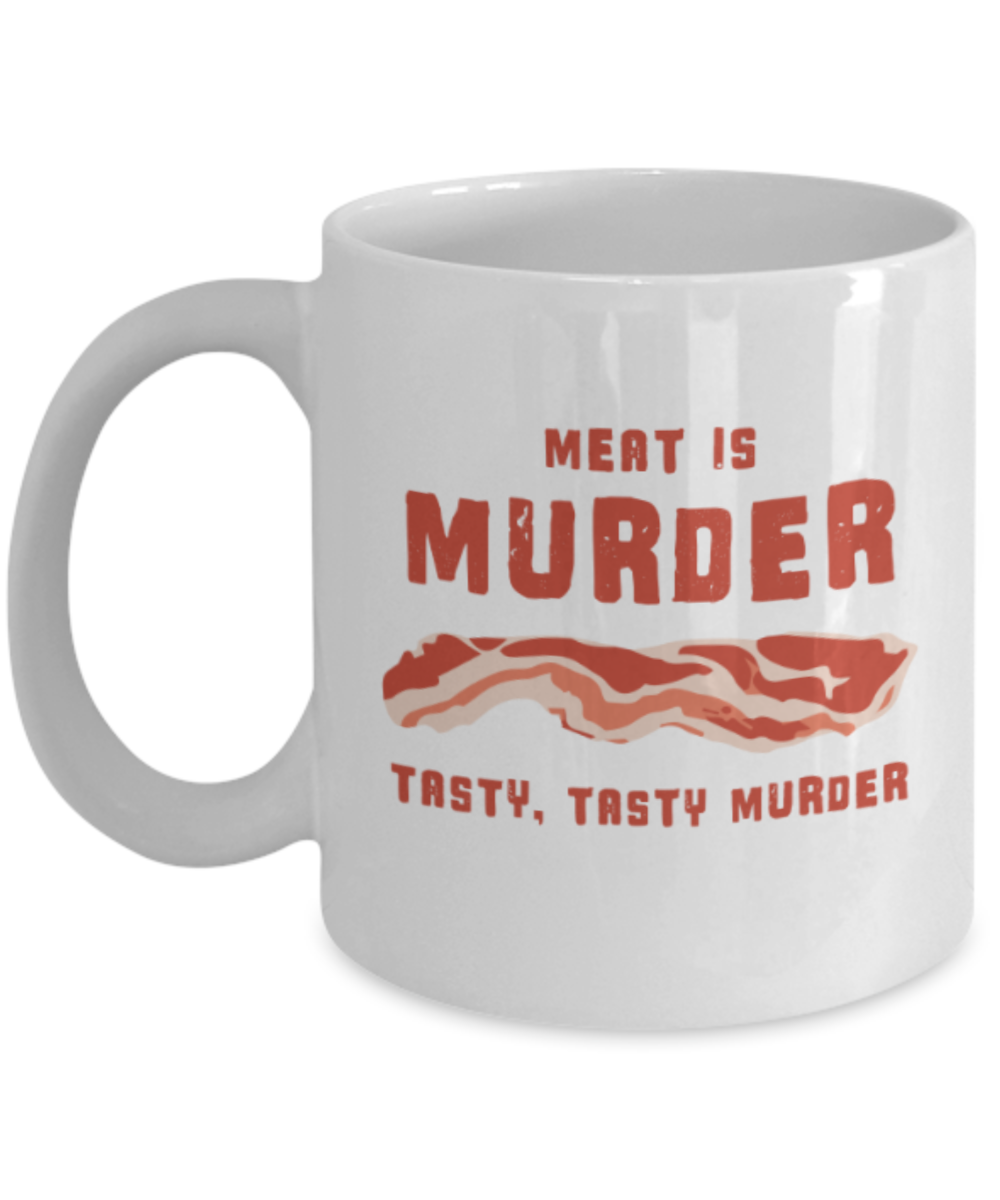 Food Lovers mugs , Meat is Murder - White Coffee Mug Porcelain Tea Cup 11 oz - Great Gift