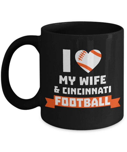 Football Lover Coffee Mug, I Love My Wife & Cincinnati Football-Black Porcelain Coffee Mug 11 oz for Football Fan, Football Player