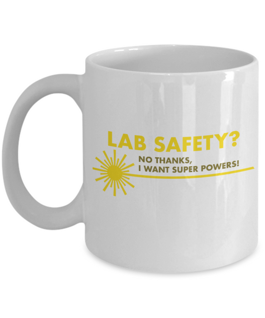 Pop culture lovers mugs , Lab Safety Superpowers - White Coffee Mug Porcelain Tea Cup 11 oz - Great Gift