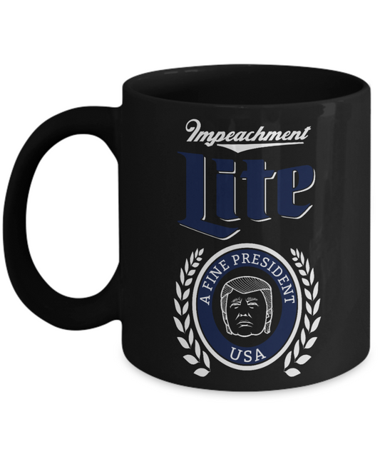 Trump 2020 Flag mugs, Impeachment Lite A Fine President USA - Funny Black Porcelain Coffee 11 oz