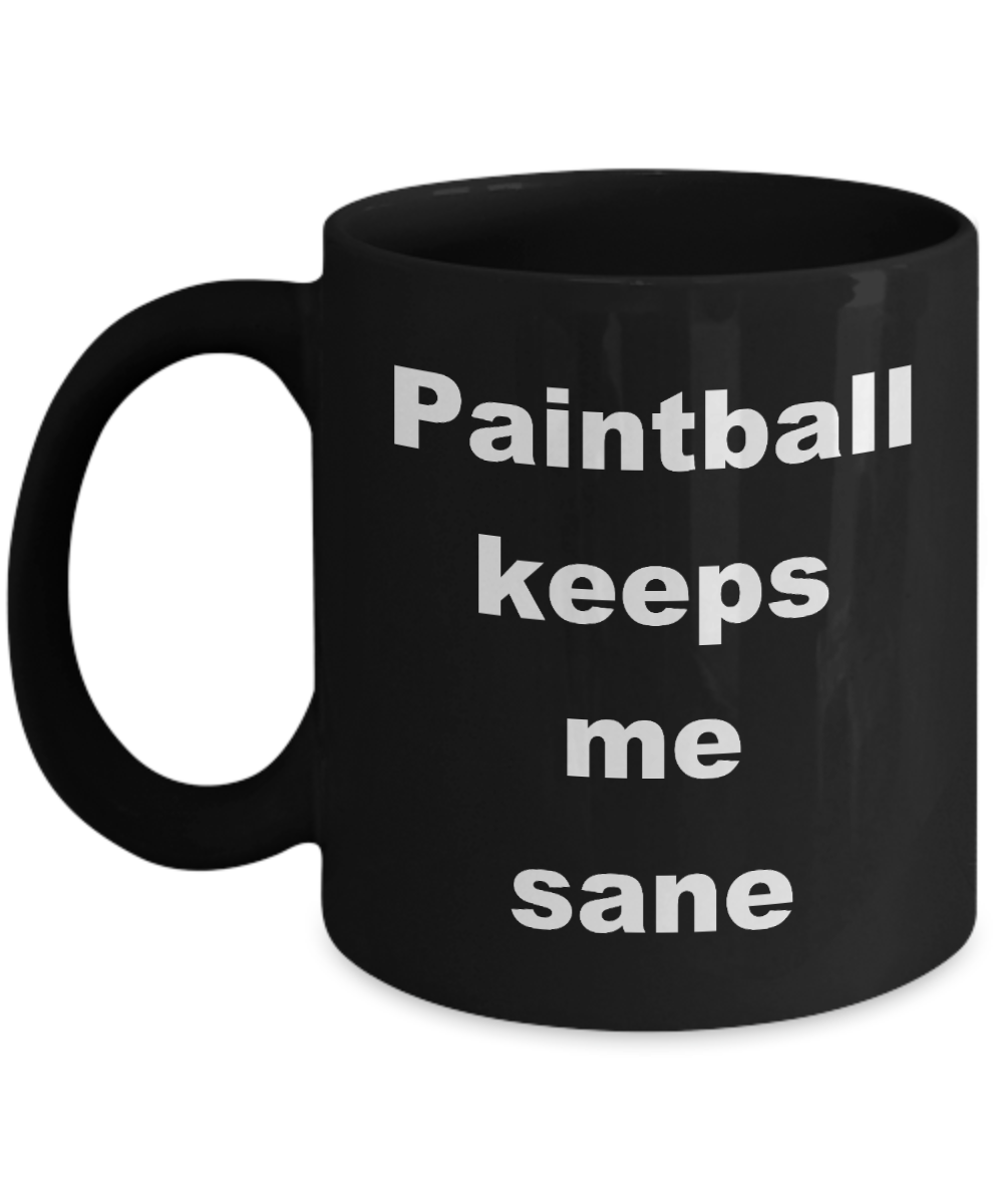 Paintball Coffee Mug,Paintball keeps me sane-Black Coffee Mug 11 oz