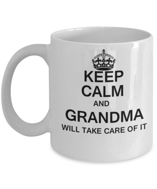 Keep Calm and Grandma Will Take Care Of It Gift Cup Coffee Mug
