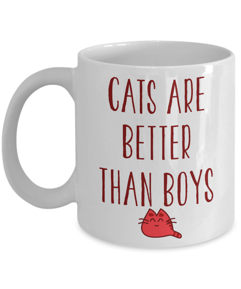 Cat Mom Coffee Mug, Cats are Better Than Boys - White Porcelain Coffee Mug 11 Oz for cat lover, mom, dad