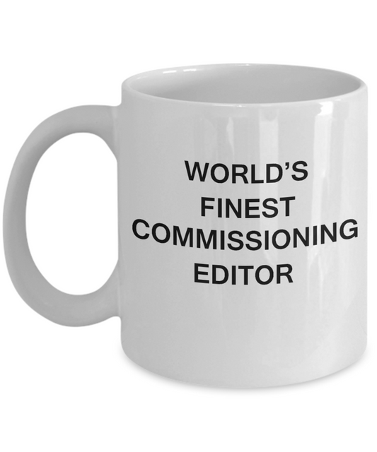 World's Finest Commissioning editor - White coffee mugs 11 oz