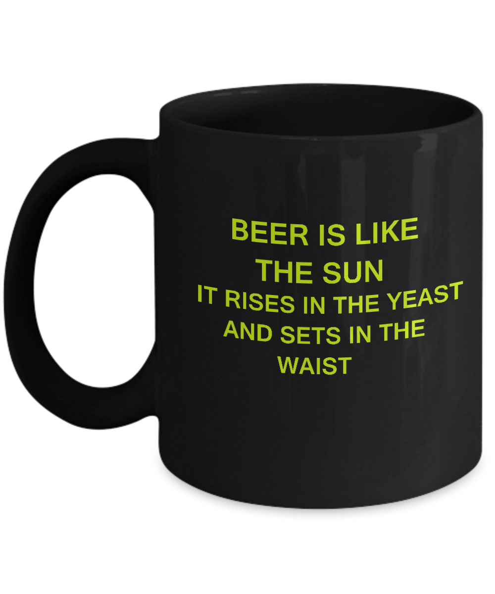 Beer is like Sun Black Mugs - Funny Quotes & Valentine Gift Black coffee mugs 11 oz